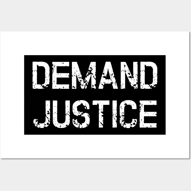 Demand Justice Wall Art by jverdi28